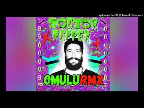 Diplo x CL x RiFF RAFF x OG Maco - Doctor Pepper (OMULU RMX)