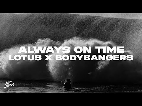Lotus x Bodybangers - Always On Time