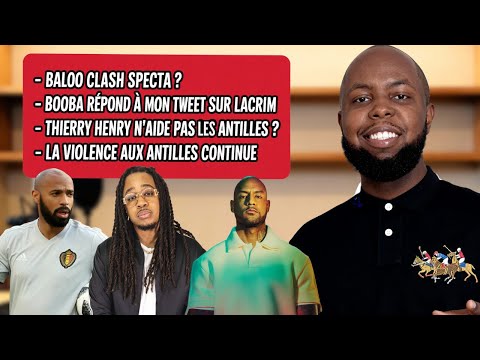Baloo attacks Specta? , Booba responds to my tweet about Lacrim. Thierry Henry doesn't help the A...