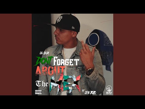 Don't Forget About The Mex (feat. LFB JOJO)