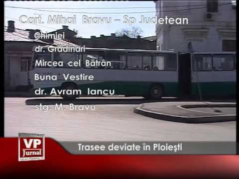 Trasee deviate în Ploiești