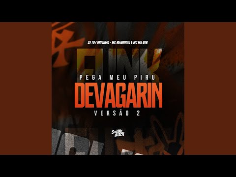 Pega Meu Piru Devagarin Versão 2