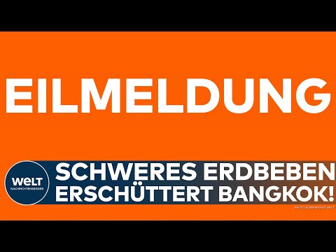 THAILAND: Stärke 7,3! Schweres Erdbeben erschüttert Hauptstadt Bangkok!