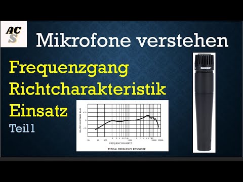 Mikrofone richtig verstehen Teil 1 | Frequenzgang und Richtcharakteristik am Beispiel SHURE SM 57