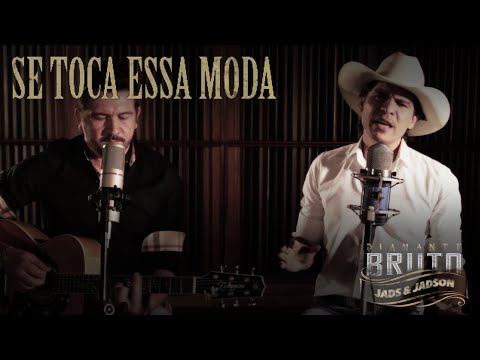 Se Toca Essa Moda - Jads e Jadson