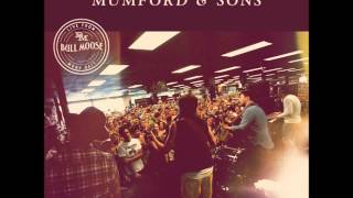 Mumford &amp; Sons - Where Are You Now / Awake My Soul (Live From Bull Moose)