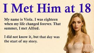 129. I Met My Husband at 18 ✅ Emotional English Story (A1/A2 Level) ✅