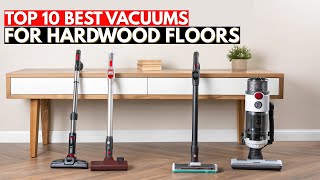 Top 10 Best Vacuums for Hardwood Floors (2026 Buyer’s Guide!)
