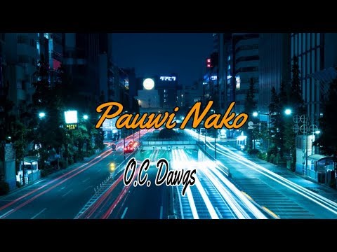 Pauwi Nako   O C  Dawgs ft  Yuri Dope & Flow G
