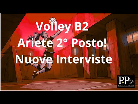 Volley B2: Ariete 2° Posto! Vittoria Thriller e Interviste Esclusive