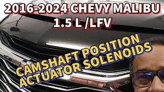 2016-2024 CHEVY MALIBU 1.5L, (LFV) Replace Camshaft Position Actuator Solenoids