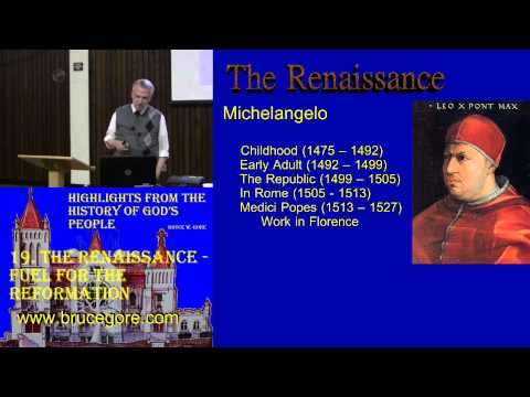 19. The Renaissance: Fuel for the Reformation