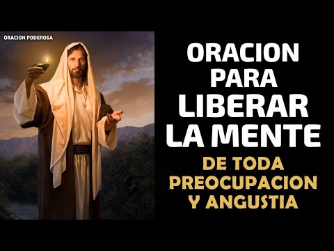 Oración para Liberar la Mente de toda preocupación, tristeza o angustia  Salud Mental y Emocional