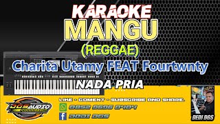 Download lagu KARAOKE. MANGU - REGGAE   -Charita Utamy FEAT Fourtwnty  - NADA PRIA. DGS AUDIO 2025. mp3