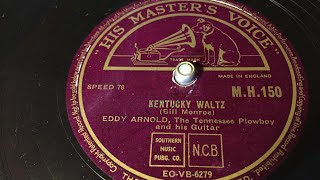 Eddie Arnold - Kentucky Waltz - 78 rpm - HMV MH150