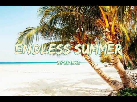 EXTENZ-Endless Summer(No copyright music)
