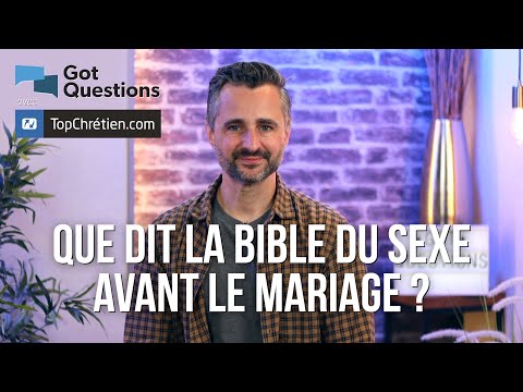 Que dit la Bible du sexe avant le mariage ?
