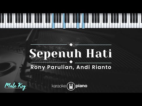 Sepenuh Hati - Rony Parulian, Andi Rianto (KARAOKE PIANO - MALE KEY)