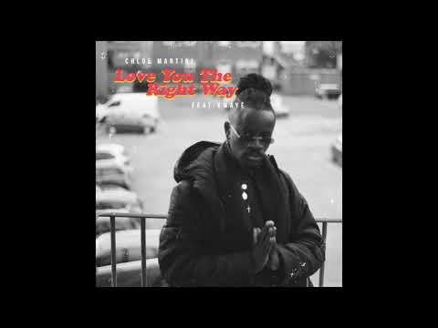 Chloe Martini - Love You The Right Way Feat. KWAYE