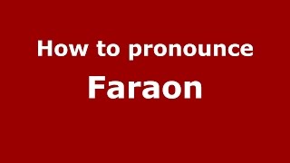 How to pronounce Faraon