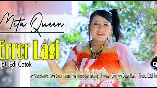 Download lagu META QUEEN - ERROR LAGI Remix Tiktok cipt.EDI COTOK mp3