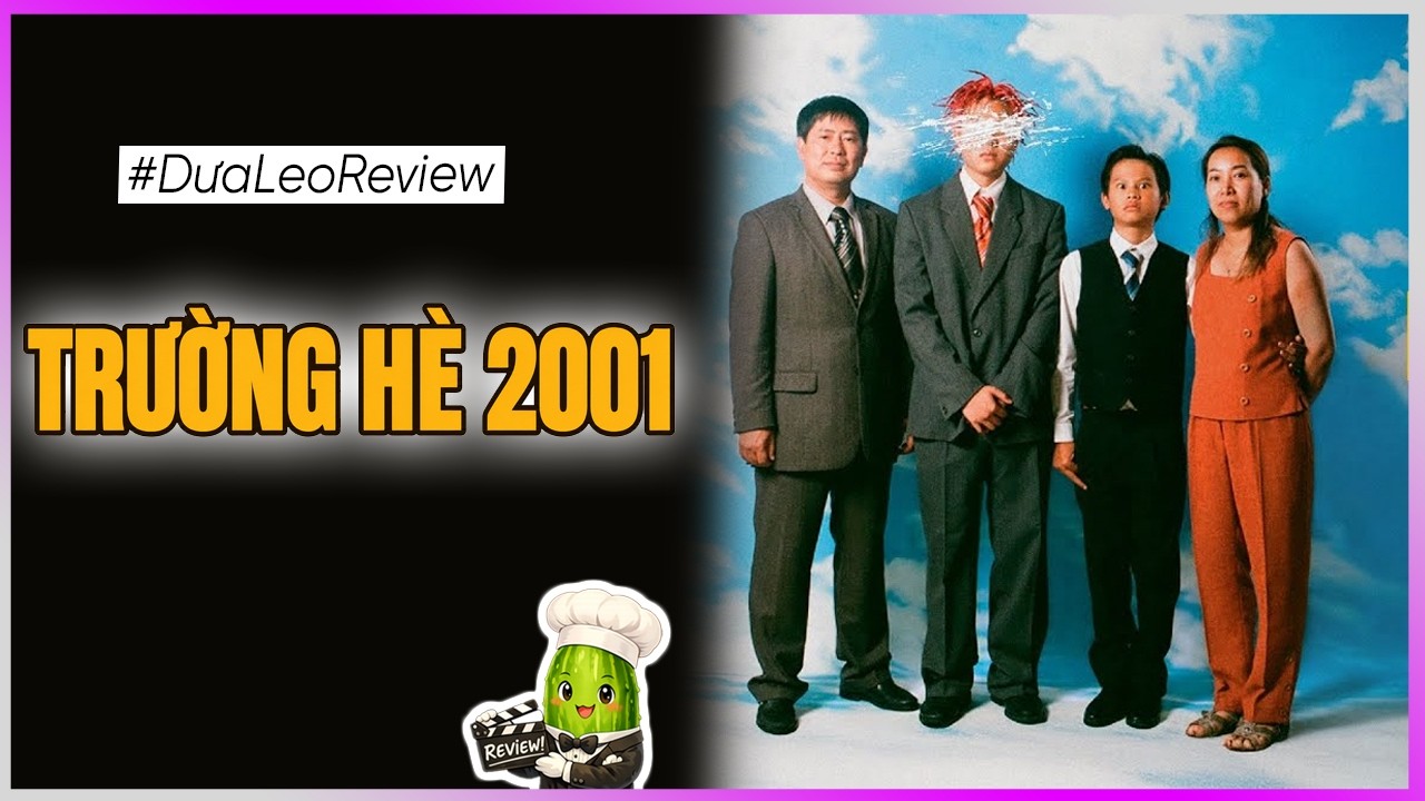 Dưa Leo review Trường Hè 2001