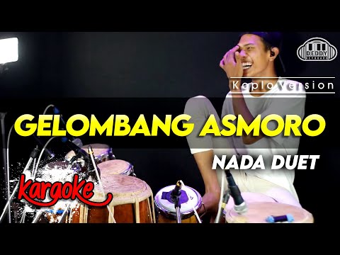 GELOMBANG ASMORO KARAOKE NADA DUET VERSI KOPLO HIGH QUALITY AUDIO CLARITY