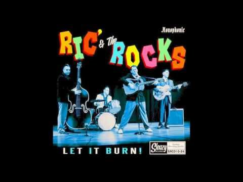 Ric & The Rocks - Let It Burn