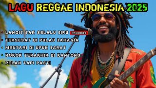 Download lagu LAGU REGGAE TERBARU INDONESIA | LANGIT TAK SELALU BIRU mp3