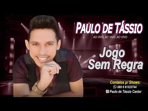 Paulo de Tássio - JOGO SEM REGRA