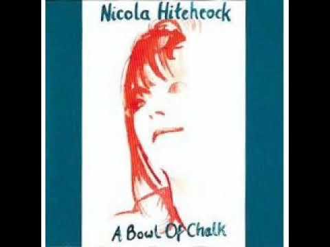 Nicola Hitchcock  - Maira [A Bowl Of Chalk]