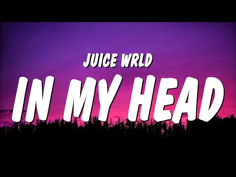 Juice WRLD - In My Head (Lyrics)