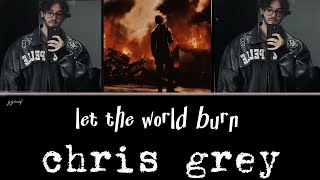Download lagu Chris Grey - LET THE WORLD BURN (lirik dan Terjemahan INDONESIA) mp3 Download lagu Chris Grey - LET THE WORLD BURN (lirik dan Terjemahan INDONESIA) mp3