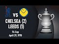Chelsea vs leeds - FA Cup 1969-1970 Final, replay - Full match