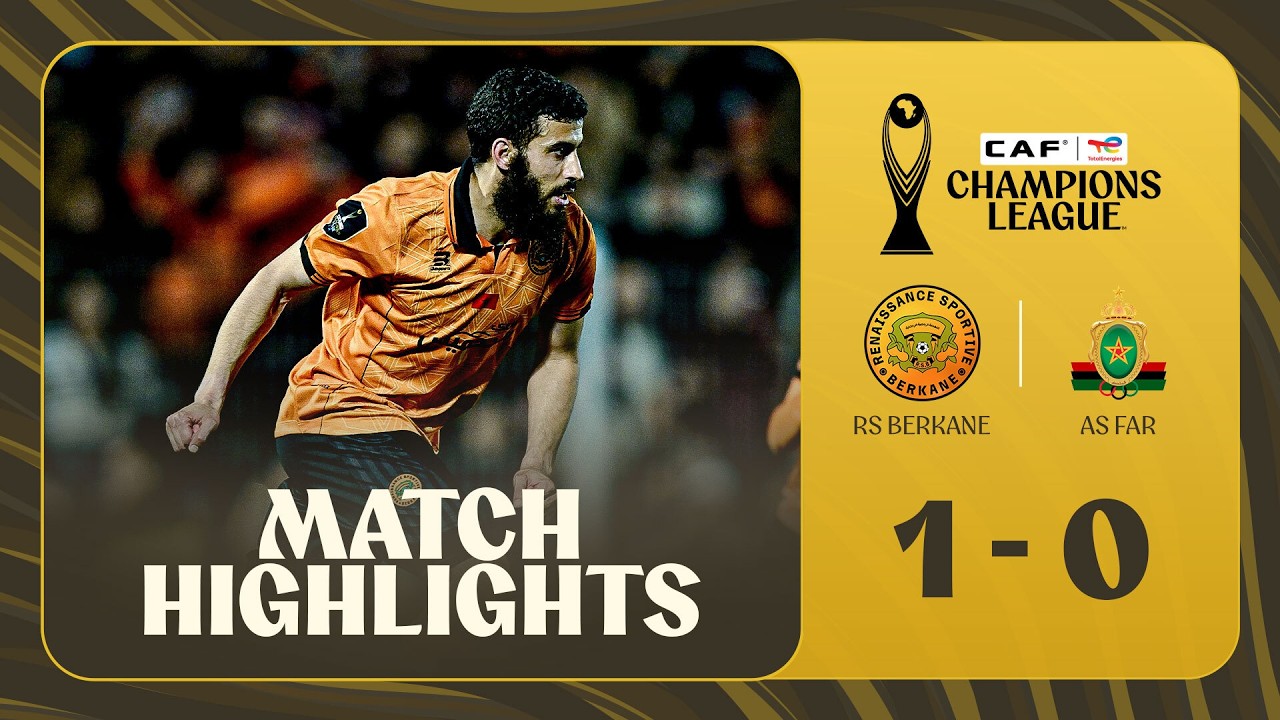 RS Berkane vs AS FAR Rabat Highlights