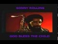 Sonny Rollins God Bless The Child