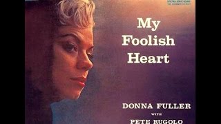 Donna Fuller - My Foolish Heart