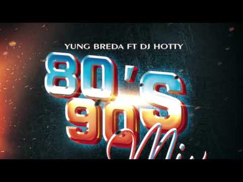 Yung Bredda & DJ Hotty - 80's 90's Mix (August 2021)