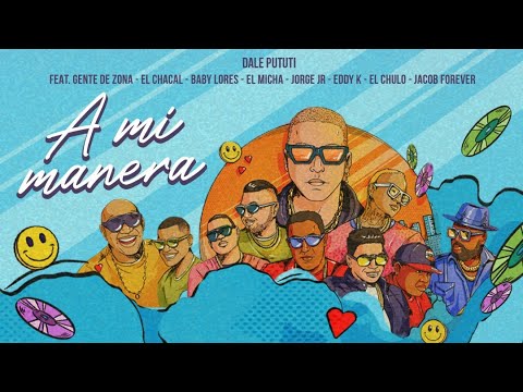 Dale Pututi, Jacob Forever, Gente De Zona, Los 4, El Chacal, El Chulo, El Micha - A Mi Manera