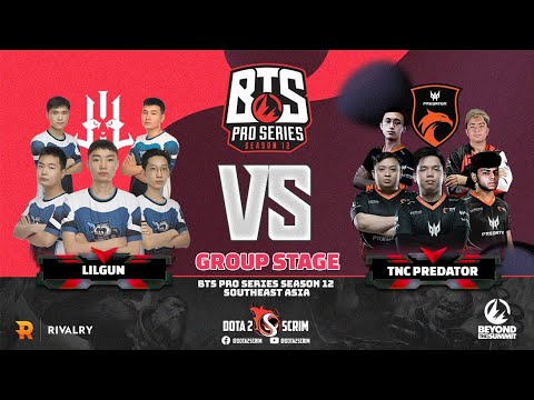 Lilgun vs TNC Predator - BTS Pro Series Season 12: Southeast Asia - Group Stage - BO2