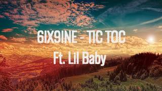 6ix9ine - Tic Toc Ft. Lil Baby [Lyrics]
