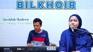 Download lagu Bilkhoir - Vocalized by Dhesy Fitriani || Modern Qasidah mp3 Download lagu Bilkhoir - Vocalized by Dhesy Fitriani || Modern Qasidah mp3