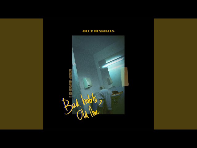 Blue Rinkhals – Bad Habits, Old Me (Remix Stems)