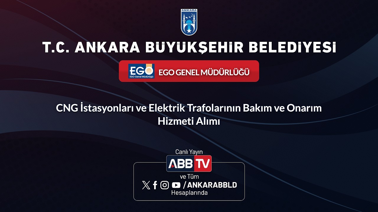 EGO  - CNG İstasyonların ve Elektrik Trafolarının Bakım ve Onarım Hizmeti Alımı - 2.Oturum