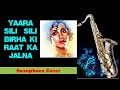 627 Yaara Sili Sili Birha Ki Raat Ka Jalna Saxophone Cover Rudaali 1993 Lata Mangeshkar