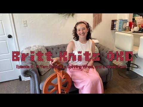 BrittKnitsOKC Podcast Episode 5 — A Yarn Festival, a Spinning Wheel, and a Sheep Farm