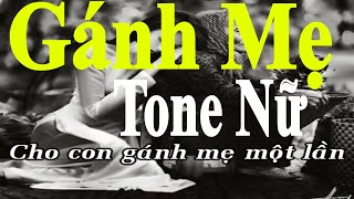 Gánh Mẹ - Karaoke Tone Nữ | Âm Thanh Chuẩn | Dể Hát | Gánh Mẹ - Karaoke Tone Nữ | Âm Thanh Chuẩn | Dể Hát |