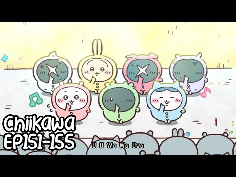 Chiikawa EP151-155 Compilation 大集合