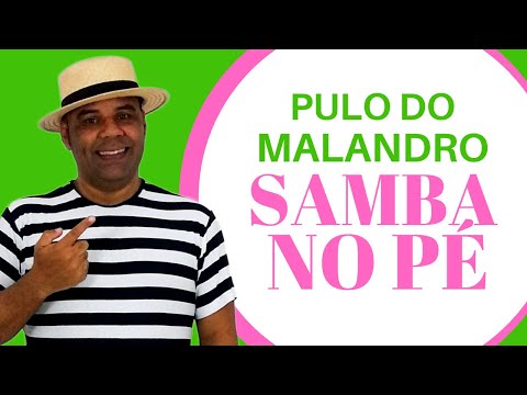 AULA DE SAMBA NO PÉ - PULO DO MALANDRO