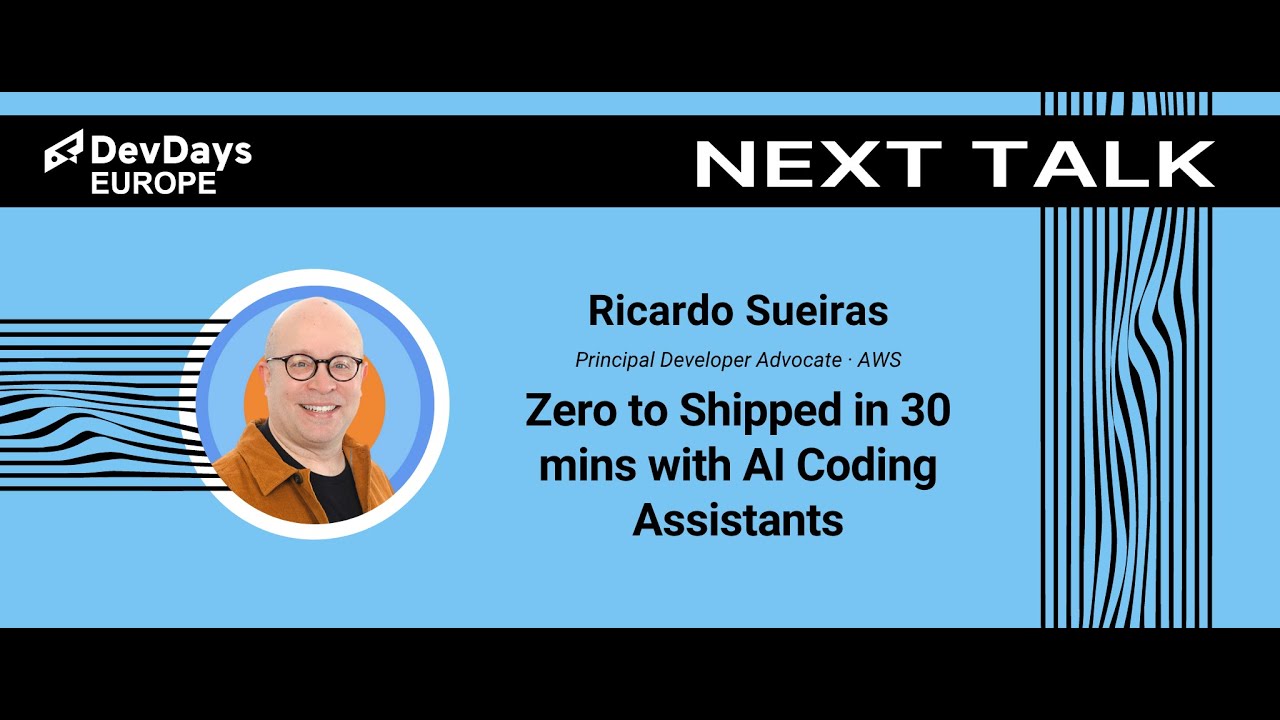 Ricardo Sueiras: Zero to Shipped in 30 mins with AI Coding Assistants